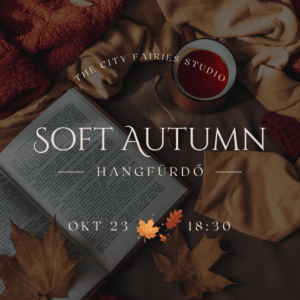 Soft Autumn Hangfürdő – Október 23.